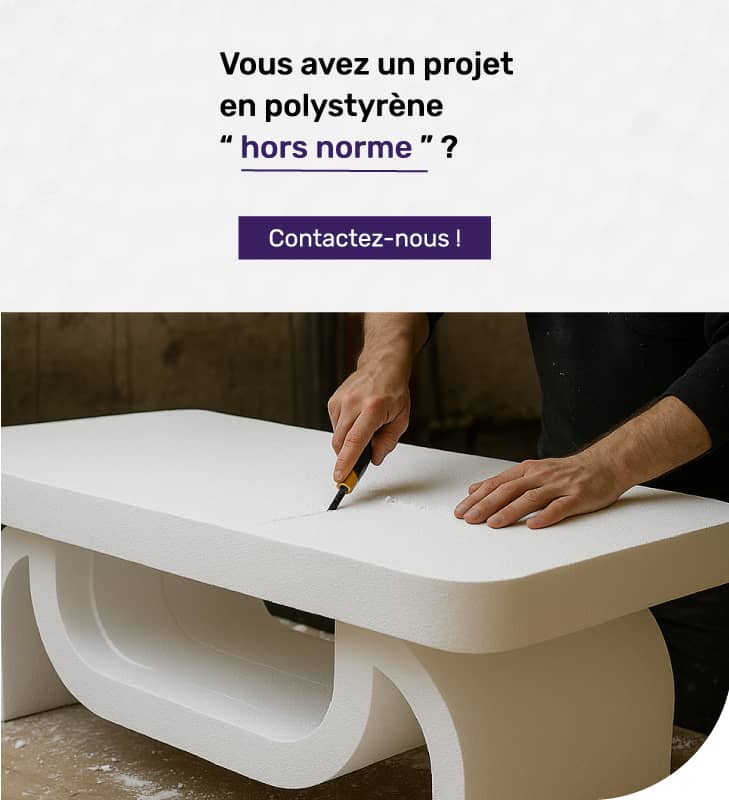 Projet hors norme en polystyrène particulier et professionnel